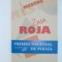 “La Casa Roja”, poemario de Juan Carlos Mestre. Editorial Calambur, Madrid 2008. Premio Nacional de Poesía 2009.